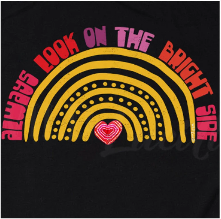 Always Look on the Bright Side Graphic Tee Shirt